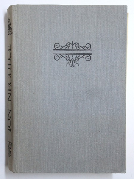 ION NECULCE - OPERE : LETOPISETUL TARII MOLDOVEI SI O SAMADE CUVINTE , editie critica de GABRIEL STREMPEL , 1982
