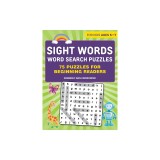Sight Words Word Search Puzzles: 75 Puzzles for Beginning Readers
