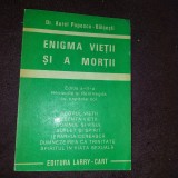 ENIGMA VIETII SI A MORTII Dr.Aurel Popescu Balcesti,Revizuita cu capitole noi-FB