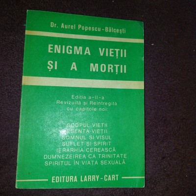 ENIGMA VIETII SI A MORTII Dr.Aurel Popescu Balcesti,Revizuita cu capitole noi-FB foto