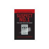 The Lindbergh Kidnapping Suspect No. 1: The Man Who Got Away