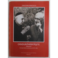GANDURI IMPARTASITE VOL II de DRAGOMIR-MANCIULEA , 2012