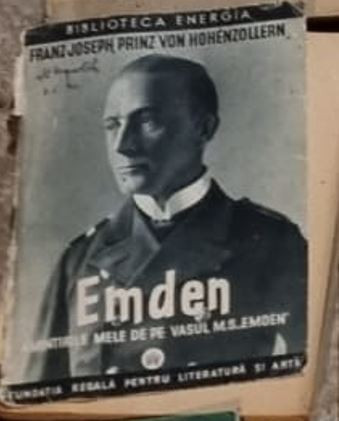 Franz Joseph Prinz von Hohenzollern - Emden - Amintirile mele de pe vasul M.S.