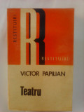 Teatru - VICTOR PAPILIAN
