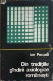 DIN TRADITIILE GANDIRII AXIOLOGICE ROMANESTI-ION PASCADI