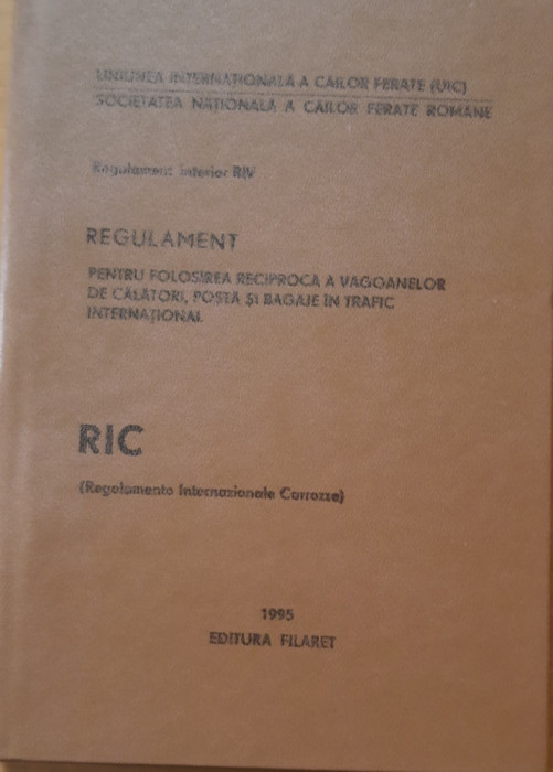 Regulament pentru folosirea reciprocă a vagoanelor in traficul internațional RIC