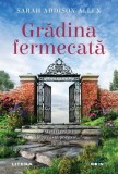 Gradina fermecata | Sarah Addison Allen, 2021, Litera