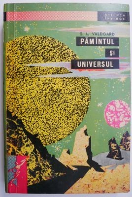 Pamantul si universul &ndash; S. L. Valdgard
