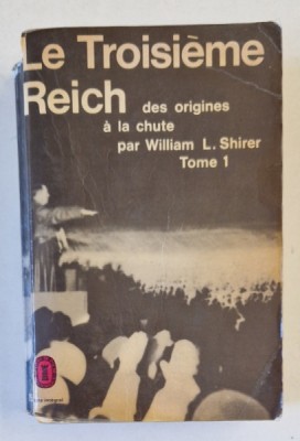 LE TROISIEME REICH , DES ORIGINES A LA CHUTE par WILLIAM L. SHIRER , TOME 1 , 1960 foto