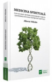 Cumpara ieftin Medicina spirituala - Alberto Villoldo