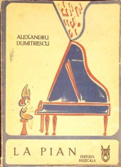 LA PIAN - CARTE MUZICALA ILUSTRATA-ALEXANDRU DUMITRESCU-281801