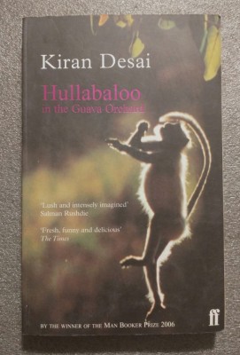 Kiran Desai - Hullabaloo In the Guava Orchard (Zarvă &amp;icirc;n livada de guave) foto