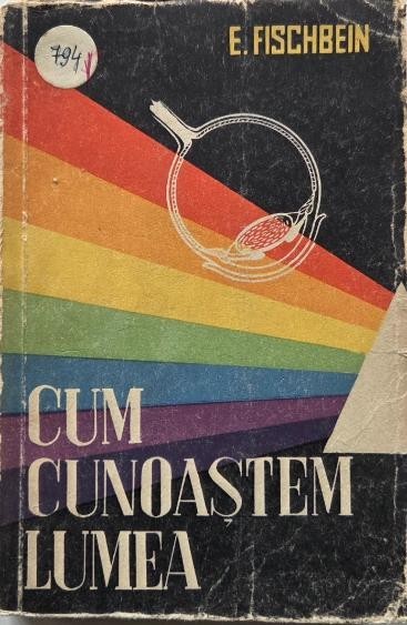Cum cunoastem lumea - E. Fischbein