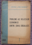 Probleme ale relatiilor economice dintre tarile socialiste, nr 2, 1964, 60 pag