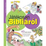 J&aacute;t&eacute;kosan a Bibli&aacute;r&oacute;l - 43 bibliai t&ouml;rt&eacute;net - Merc&eacute; Segarra