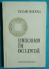 Cezar Baltag &ndash; Unicorn in oglinda ( prima editie )