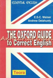 The Oxford Guide To Correct English - E. S. C. Weiner, Andrew Delahunty