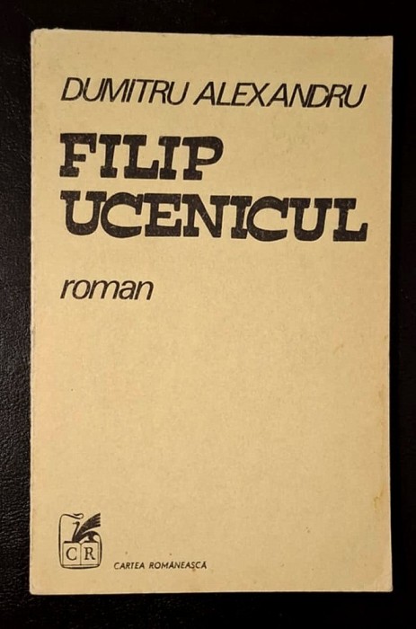 Filip Ucenicul - Dumitru Alexandru