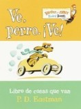 Ve, Perro. Ve!: Go, Dog. Go!