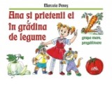 Ana si prietenii ei in gradina de legume (grupa mare, pregatitoare)
