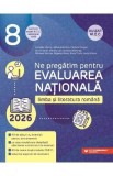 Evaluarea Nationala 2026. Limba si literatura romana - Clasa 8 - Camelia Sapoiu, Mihaela Dobos, Cristina Cergan, Diana Iacob