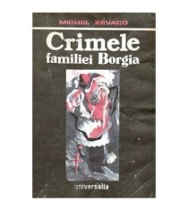 Michel Zevaco - Crimele familiei Borgia - 100199