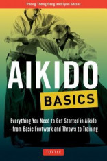 Aikido Basics: Everything You Need to Get Started in Aikido - From Basic Footwork and Throws to Training foto