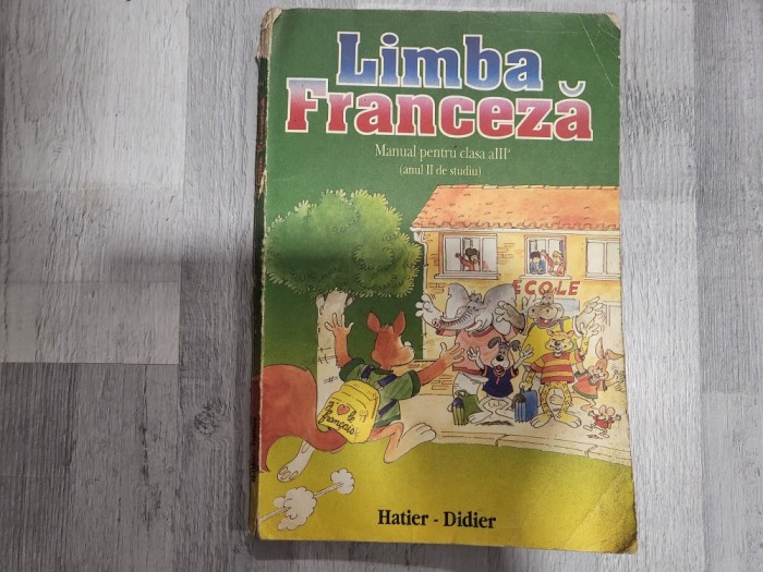 Limba franceza.Manual pentru clasa a III a ( anul II de studiu de Zvetlana Apostoiu,Mariana Popa