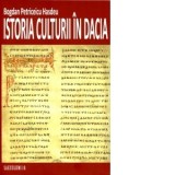 Istoria culturii in Dacia - Bogdan Petriceicu Hasdeu