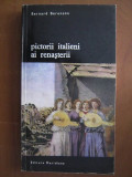 Bernard Berenson - Pictori italieni ai Renașterii