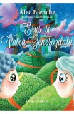 Erus si Valea Generozitatii, Univers