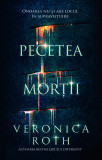 Pecetea mortii (vol.1)