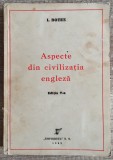 Aspecte din civilizatia engleza - I. Botez// 1945