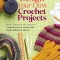 Design Your Own Crocheted Accessories: Simple Formulas for Creating Customized Scarves, Cowls, Hats, Socks, Mittens, and Gloves