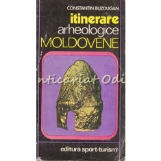 Itinerare Arheologice Moldovene - Constantin Buzdugan - Contine: Harta