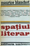 Spatiul Literar - Maurice Blanchot, 1980, Editura Univers, 284 pagini, brosata, critica literara
