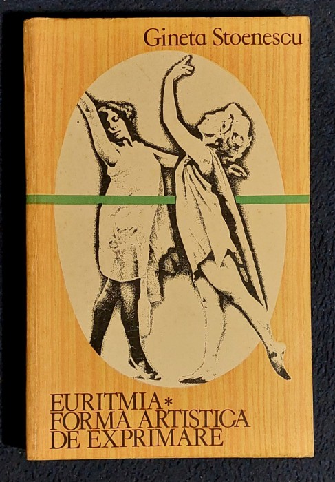 Euritmia Forma artistica de exprimare - Gineta Stoenescu