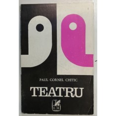 TEATRU de PAUL CORNEL CHITIC 1970