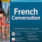 Practice Makes Perfect: French Conversation, Premium Third Edition