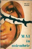 Mai in noiembrie Per Olof Ekstrom Editura Junimea An 1974 166 pagini Literatura clasica Editie veche Carti de colectie