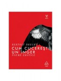 Cumpara ieftin Cum cucerești un &icirc;nger. Poeme erotice - Bertolt Brecht