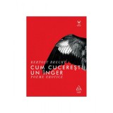 Cum cucerești un &icirc;nger. Poeme erotice - Bertolt Brecht