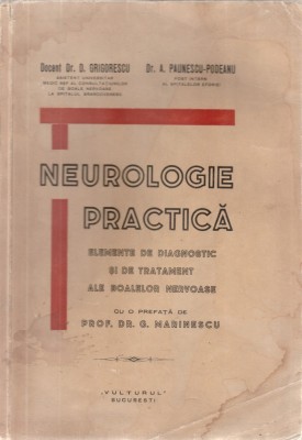 Dr. D. Grigorescu, Dr. A. Paunescu-Podeanu - Neurologie practica (Editie princeps) foto