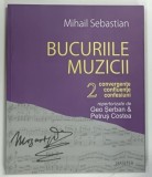 BUCURIILE MUZICII de MIHAIL SEBASTIAN , 2018