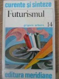 FUTURISMUL-GRIGORE ARBORE