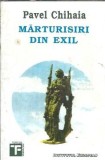 Marturisiri din exil - Pavel Chihaia