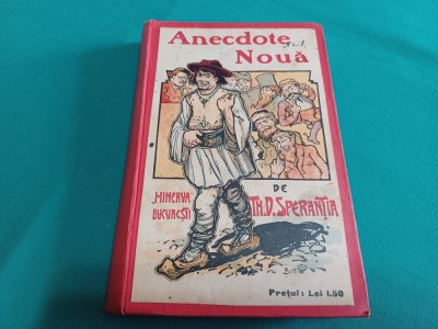 ANECDOTE NOUĂ * TH.D. SPERANTIA * MINERVA BUCUREȘTI * 1909 * 58 foto