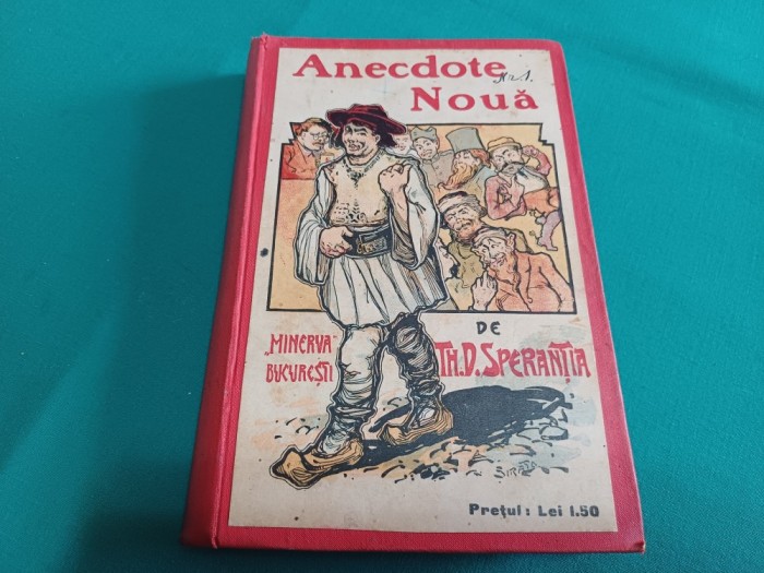 ANECDOTE NOUĂ * TH.D. SPERANTIA * MINERVA BUCUREȘTI * 1909 * 58