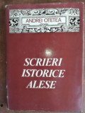 Scrieri istorice alese- Andrei Otetea