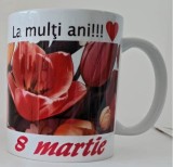 Cana alba personalizata &quot;La multi ani!-8 martie 3&quot;, INOVATIX&reg;. 330ml, Oem